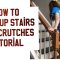 HOW TO WALK UPSTAIRS WITH CRUTCHES/Rhoadsoflife
